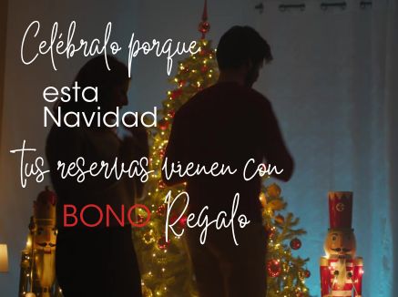 ESTA NAVIDAD TUS RESERVAS VIENEN CON BONO REGALO